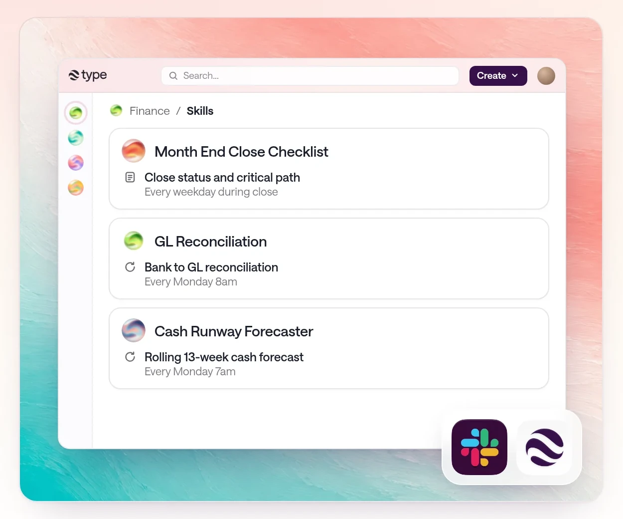 Best AI skills for finance and ops teams: a type.com app window showing Month End Close Checklist, GL Reconciliation, and Cash Runway Forecaster in a Finance Space, framed on a painted coral and teal background with Slack and type.com icons.
