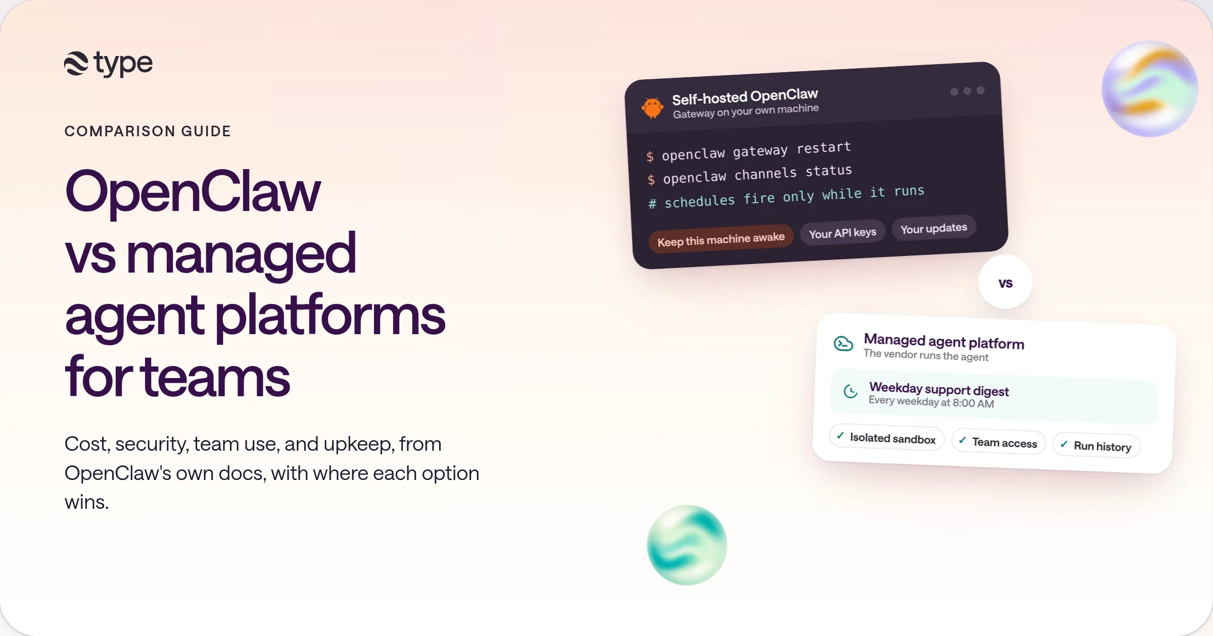 Two cards compared: a self-hosted OpenClaw terminal on your own machine, with gateway commands, a note that schedules fire only while it runs, and chips for keeping the machine awake, your API keys, and your updates, versus a managed agent platform running a weekday support digest with an isolated sandbox, team access, and run history.