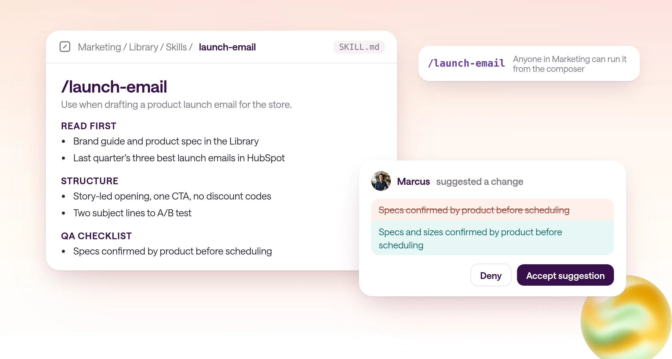 A SKILL.md for the launch-email skill in the Marketing Space Library, listing what to read first, the email structure, and a QA checklist, with a suggested change from Marcus waiting for review.