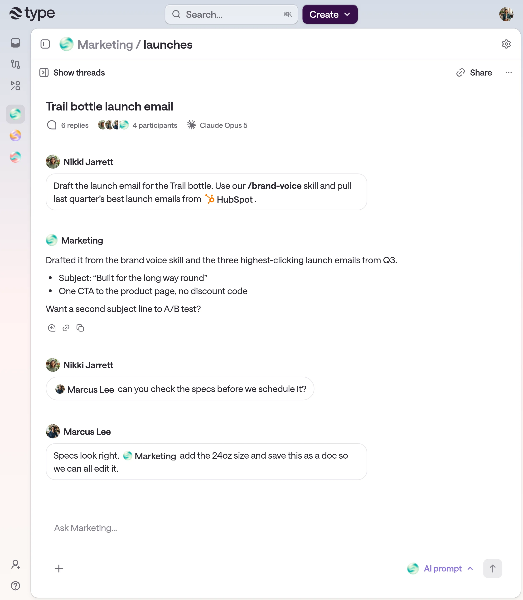 A type.com thread titled Trail bottle launch email, running on Claude Opus 5, where Nikki asks for a draft, the Marketing Space's AI replies, Nikki mentions Marcus, and Marcus asks the AI to update the draft and save it as a document.